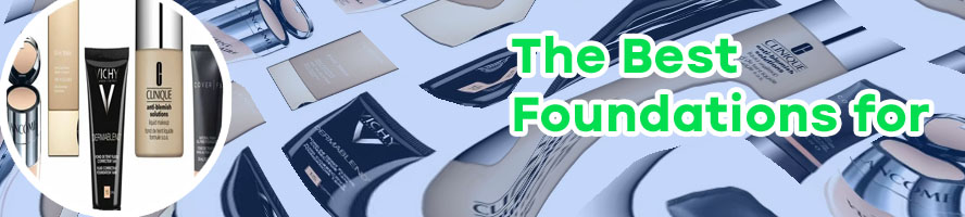 Best foundation for oily skin large pores