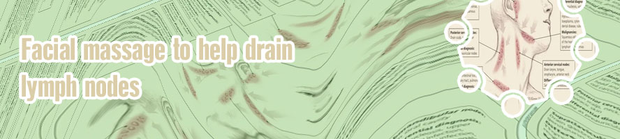 Drain your lymph nodes face