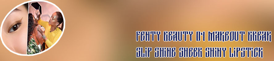 Fenty makeout break